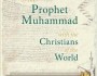 The Covenants of the Prophet Muhammad with the Christians of the&nbsp;World